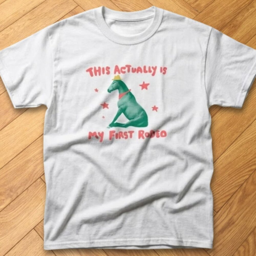 Funny Horse Meme First Rodeo Graphic T-Shirt White Western Humor Tee